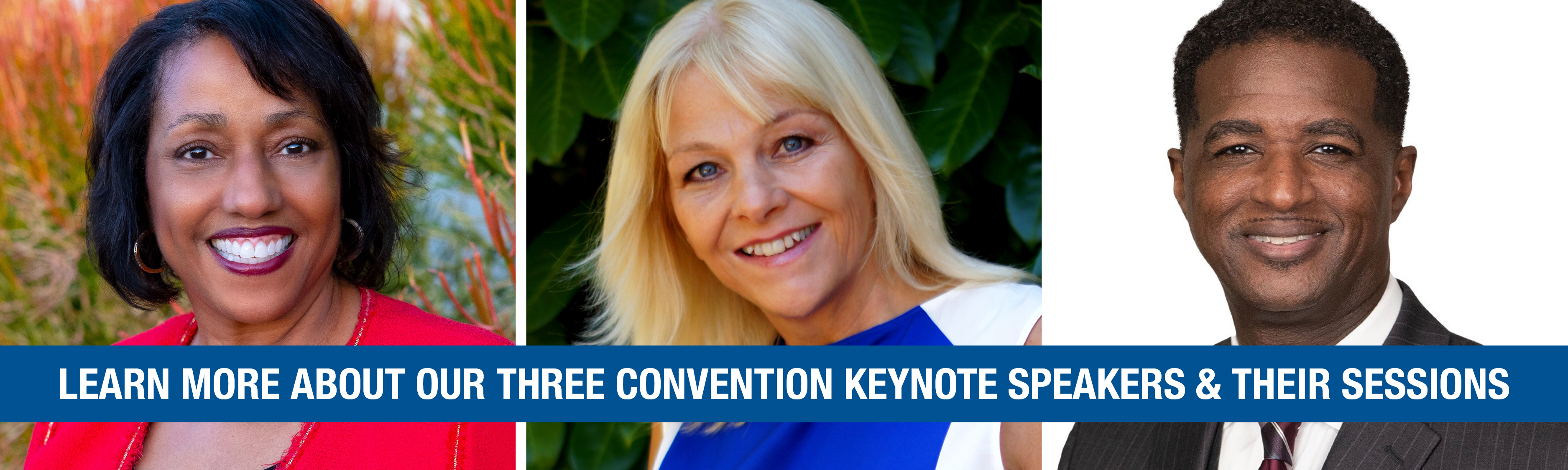 Learn more about our Convention keynote speakers: Sarita Maybin (left), Donna Beegle (middle) and Anthony Muhammad (right)!